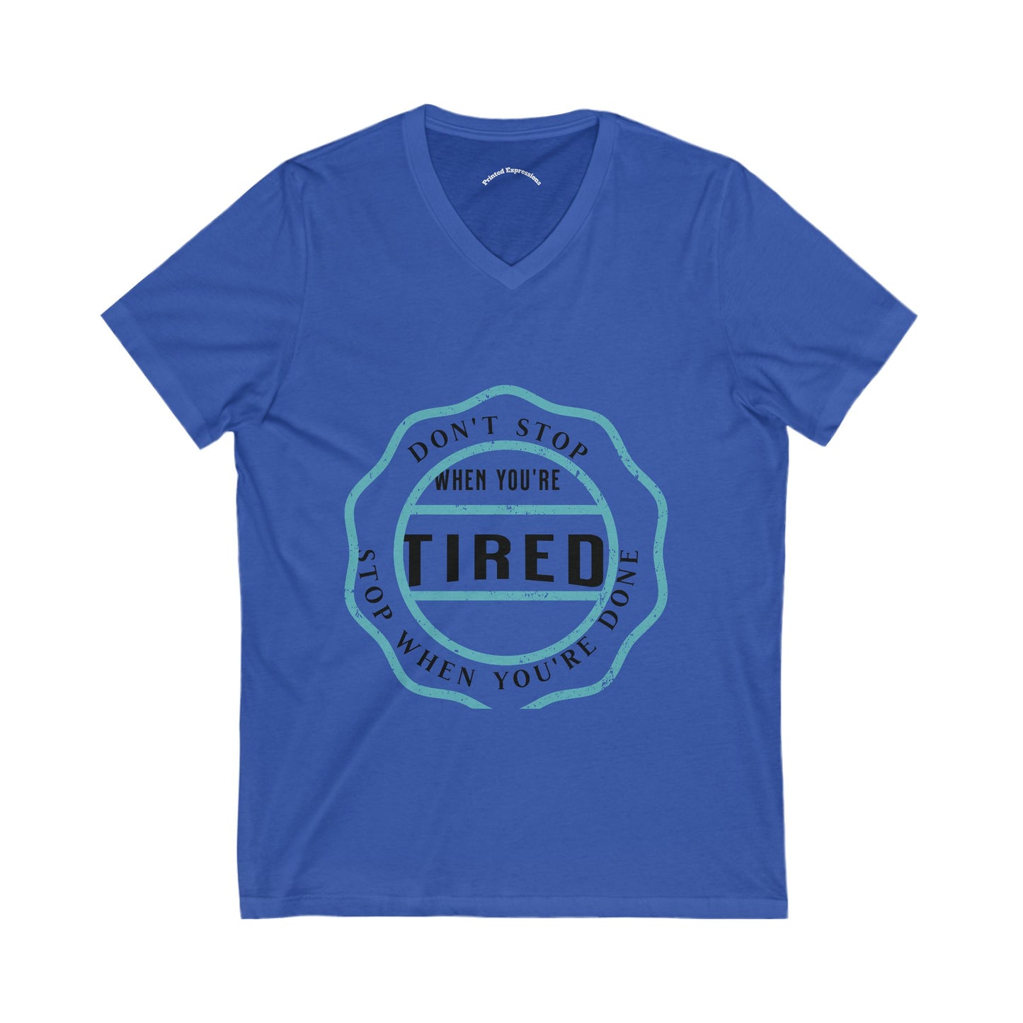 Motivational V-Neck Tee, Don't Stop When You're Tired Shirt, Fitness Gear, Unisex Workout Top, Inspirational Gift, Casual Wear