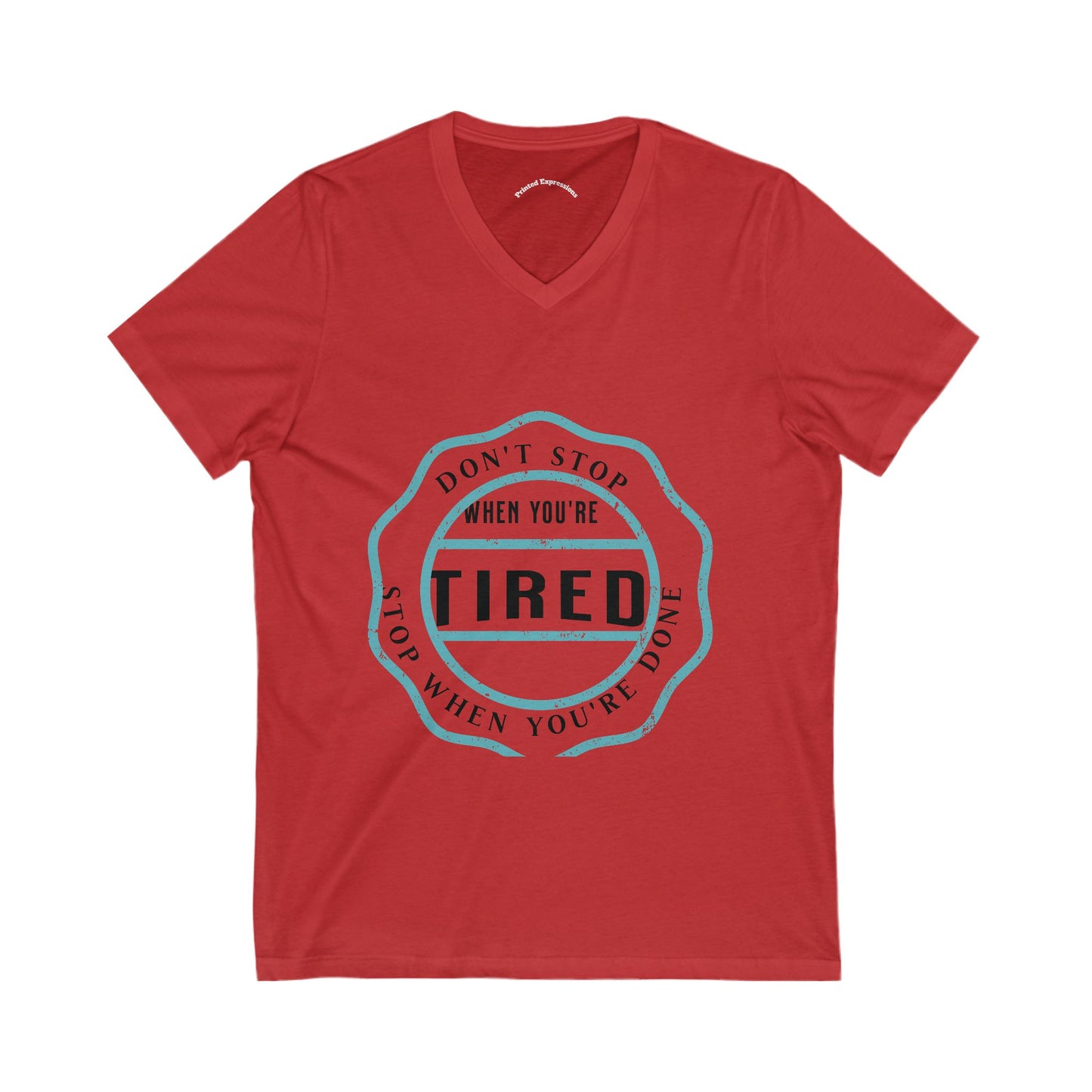 Motivational V-Neck Tee, Don't Stop When You're Tired Shirt, Fitness Gear, Unisex Workout Top, Inspirational Gift, Casual Wear