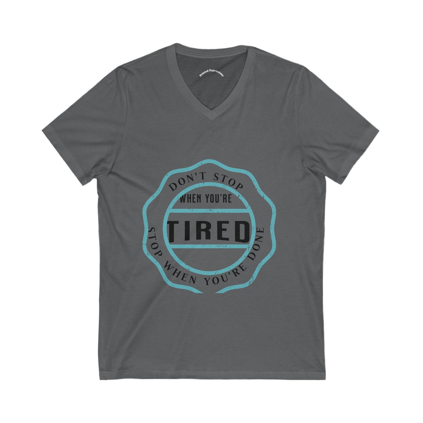 Motivational V-Neck Tee, Don't Stop When You're Tired Shirt, Fitness Gear, Unisex Workout Top, Inspirational Gift, Casual Wear