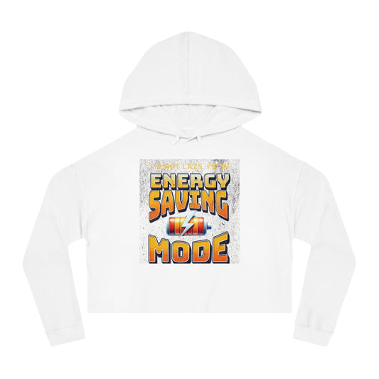 Energy Saving Mode Cropped Hoodie, Fun Sweatshirt for Women, Casual Wear, Unique Gift for Relaxation, Trendy Fashion