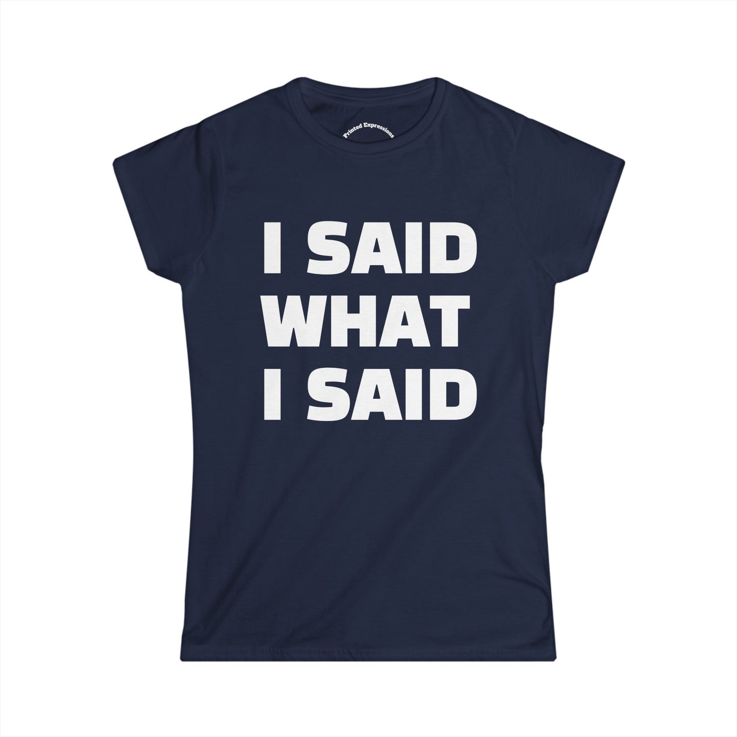 Bold Statement Tee for Strong Women, Funny Graphic Tee, Casual Wear, Gifts for Friends, Everyday Statement Shirt
