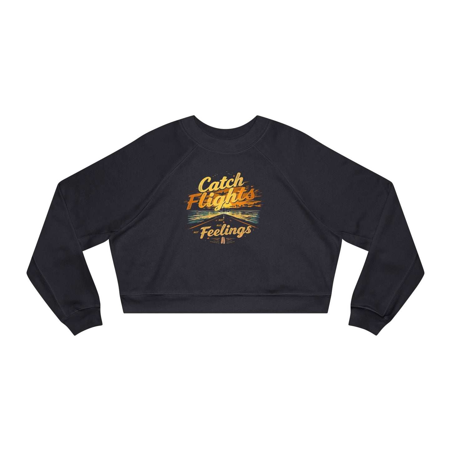 Catch Flights Feelings Cropped Pullover, Trendy Fleece Sweatshirt, Travel-Inspired Top, Stylish Layering Piece, Perfect Gift for Adventurers