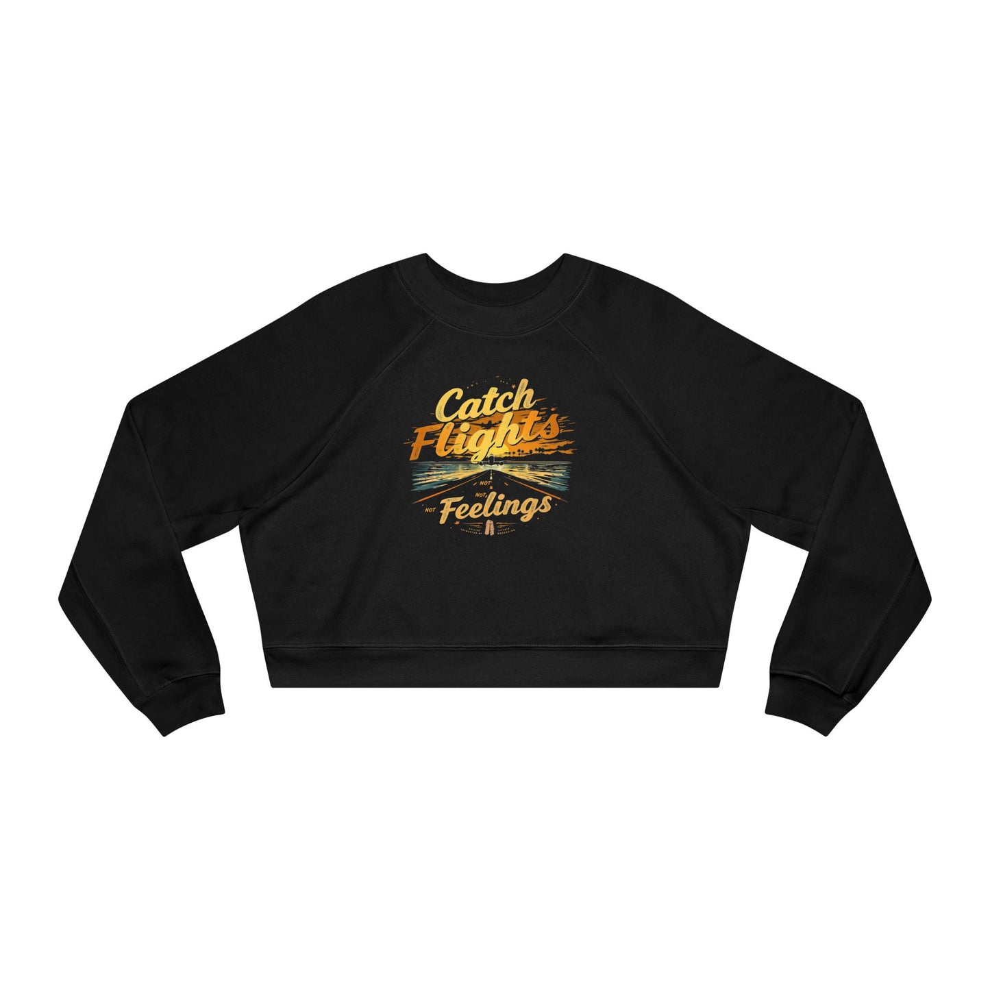 Catch Flights Feelings Cropped Pullover, Trendy Fleece Sweatshirt, Travel-Inspired Top, Stylish Layering Piece, Perfect Gift for Adventurers
