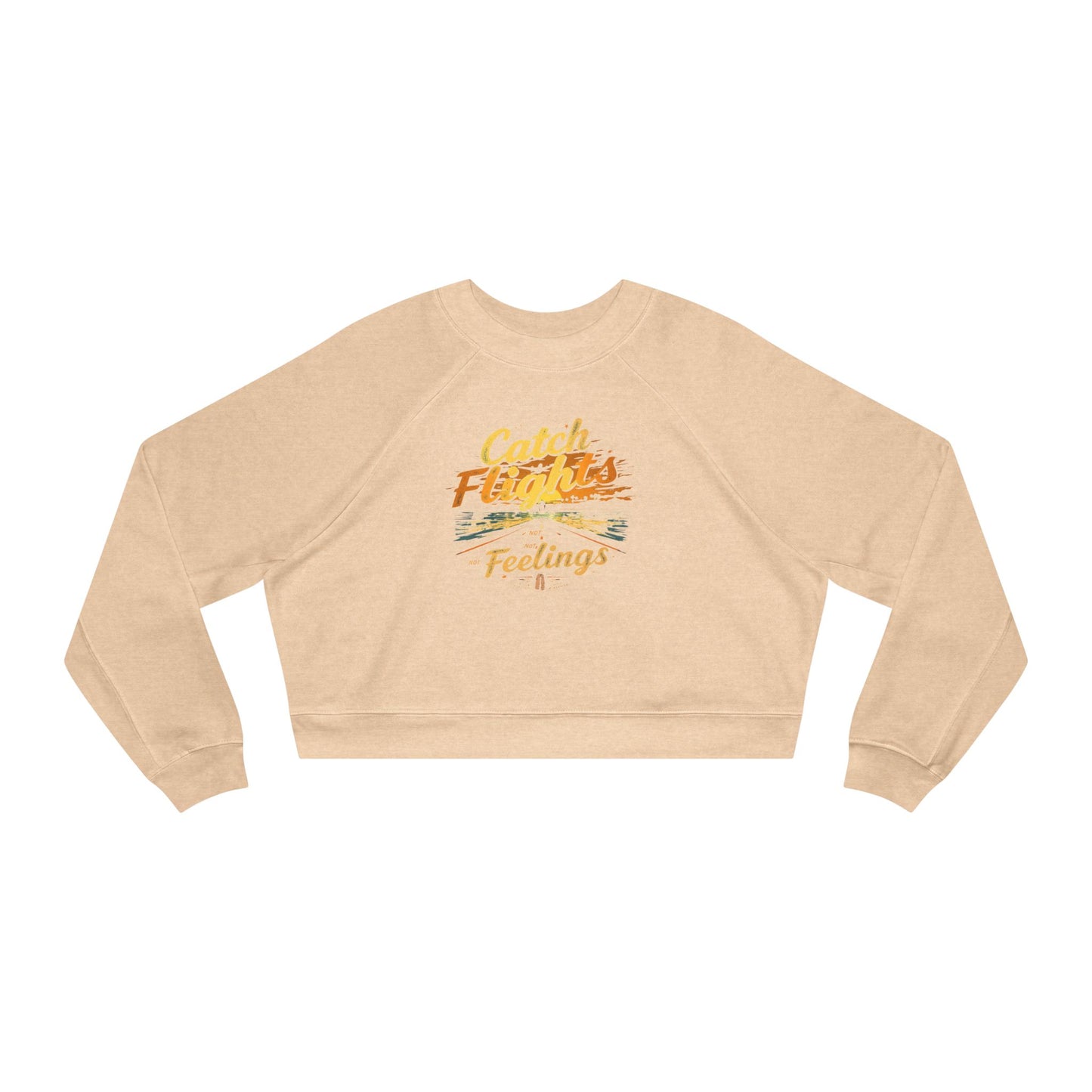 Catch Flights Feelings Cropped Pullover, Trendy Fleece Sweatshirt, Travel-Inspired Top, Stylish Layering Piece, Perfect Gift for Adventurers