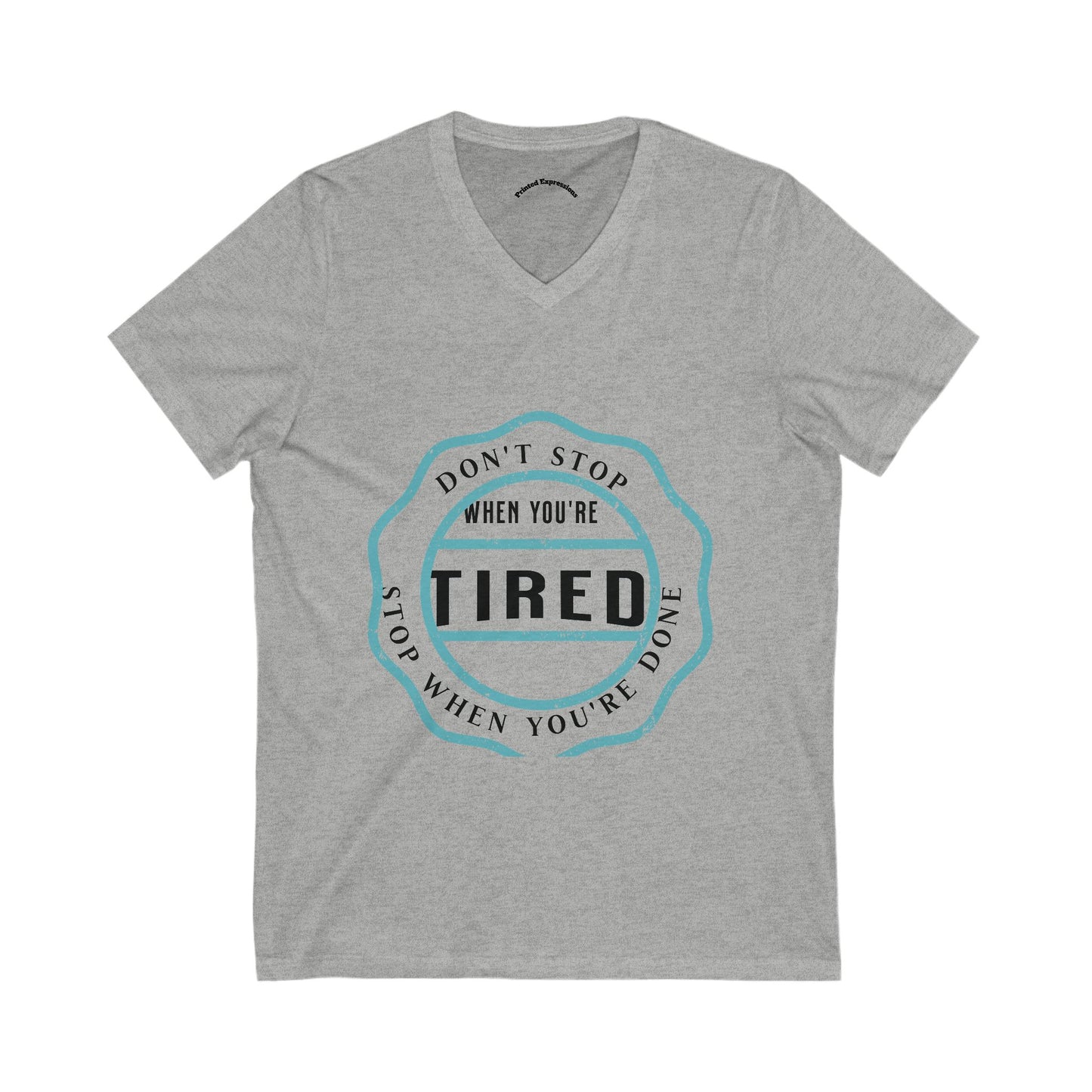 Motivational V-Neck Tee, Don't Stop When You're Tired Shirt, Fitness Gear, Unisex Workout Top, Inspirational Gift, Casual Wear
