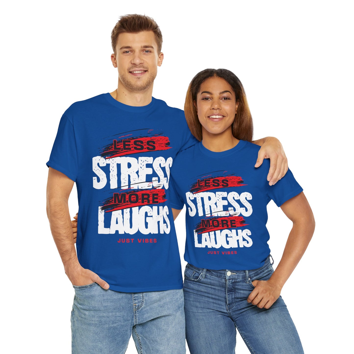 Stress Less Laugh More Tee, Relaxation T-Shirt, Funny Quote Shirt, Gift for Friends, Casual Everyday Wear