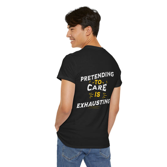 Unisex Heavy Cotton Tee: "Pretending to Care is Exhausting" T-Shirt, Casual Wear, Everyday Humor Tee, Gifts for Friends, Relaxed Fit