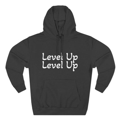 Level Up Fleece Hoodie, Cozy Graphic Sweatshirt, Gift for Dreamers, Casual Chic Hoodie, Unique Winter Apparel, Birthday Present