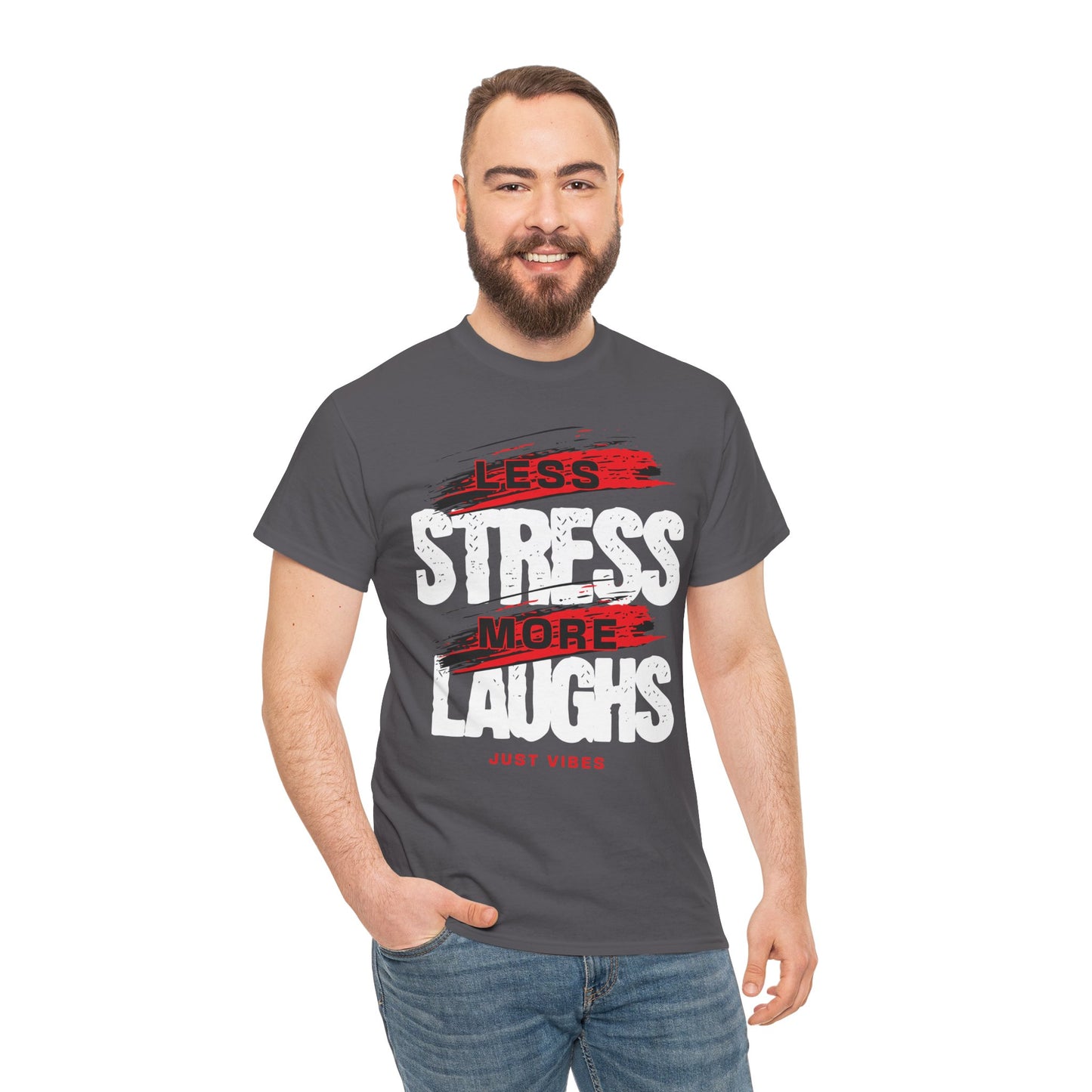 Stress Less Laugh More Tee, Relaxation T-Shirt, Funny Quote Shirt, Gift for Friends, Casual Everyday Wear