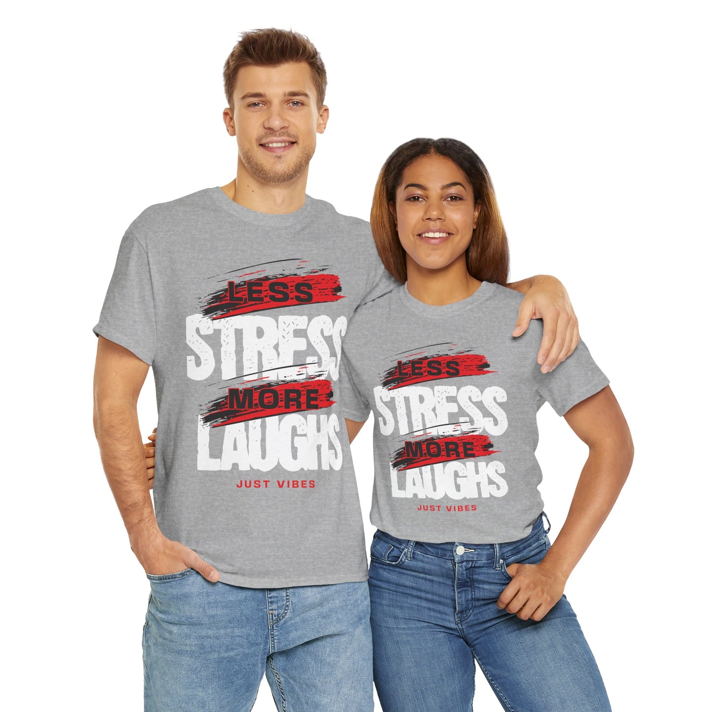 Stress Less Laugh More Tee, Relaxation T-Shirt, Funny Quote Shirt, Gift for Friends, Casual Everyday Wear