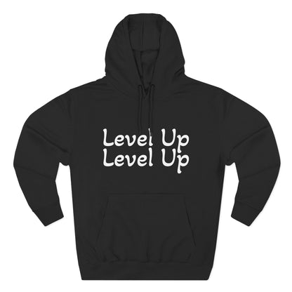 Level Up Fleece Hoodie, Cozy Graphic Sweatshirt, Gift for Dreamers, Casual Chic Hoodie, Unique Winter Apparel, Birthday Present