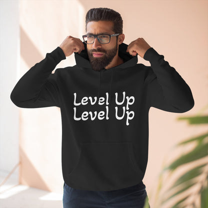 Level Up Fleece Hoodie, Cozy Graphic Sweatshirt, Gift for Dreamers, Casual Chic Hoodie, Unique Winter Apparel, Birthday Present