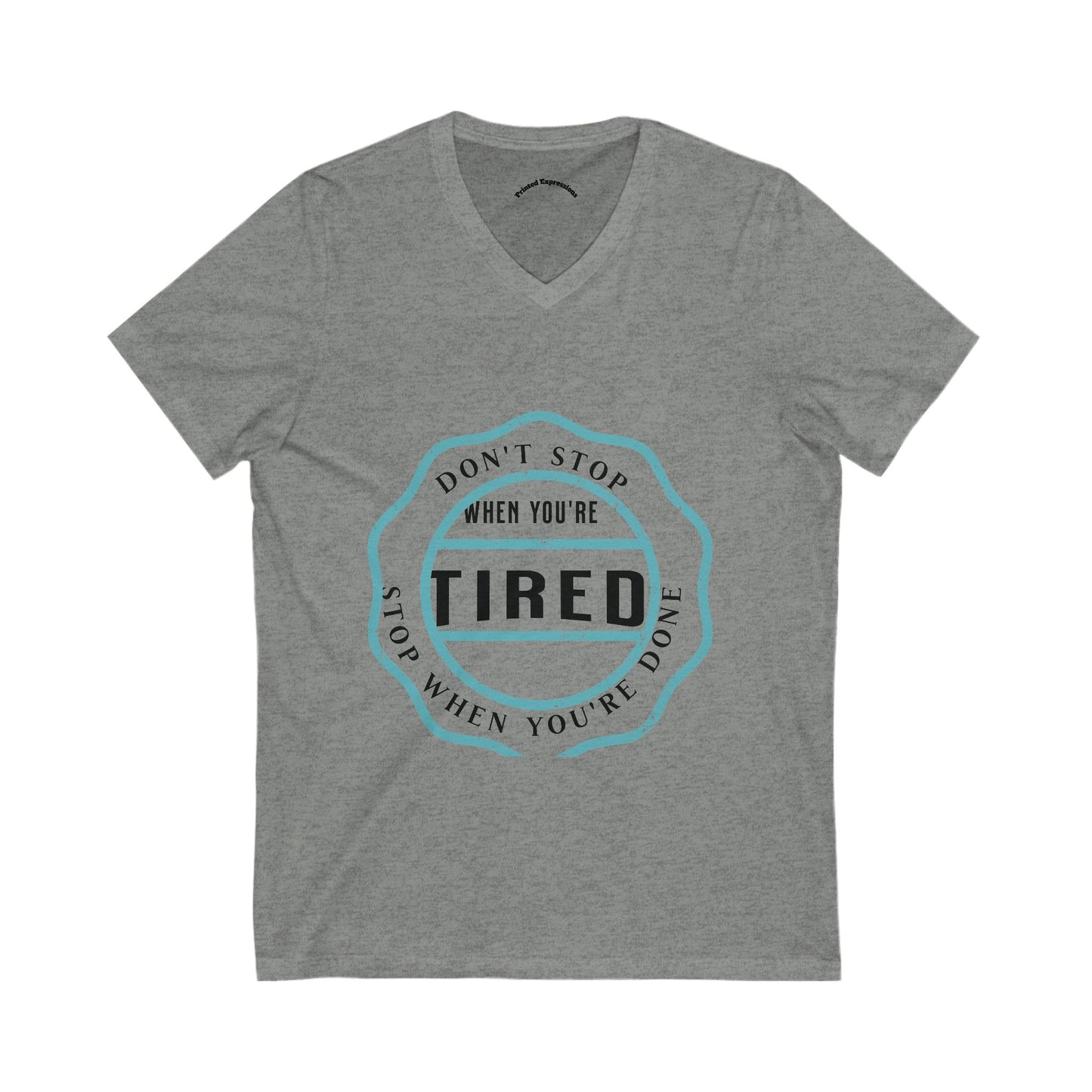 Motivational V-Neck Tee, Don't Stop When You're Tired Shirt, Fitness Gear, Unisex Workout Top, Inspirational Gift, Casual Wear