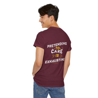 Unisex Heavy Cotton Tee: "Pretending to Care is Exhausting" T-Shirt, Casual Wear, Everyday Humor Tee, Gifts for Friends, Relaxed Fit